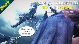 Why am I so addicted to Dissidia Final Fantasy NT!?