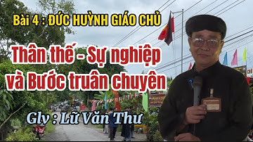 THÂN THẾ - SỰ NGHIỆP - BƯỚC TRUÂN CHUYÊN CỦA Đ THẦY Glv: Lữ Văn Thư @Ngocphuockg #pghh