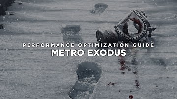 Metro Exodus | How to Reduce Lag and Boost Game Performance