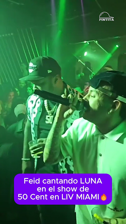 Feid cantando LUNA en el show de #50Cent en LIV MIAMI🔥🔥| #feid #pintiita #ferxxo