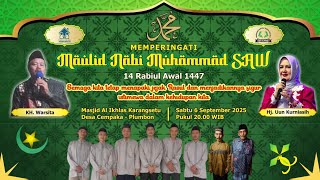 🔴LIVE MALAM“ MEMPERINGATI MAULID NABI MUHAMMAD SAW. SABTU 6 9 2025. PENCERAMAH:KH. WARSITA & HJ.UUN