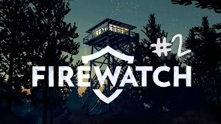 FIREWATCH - PART 2