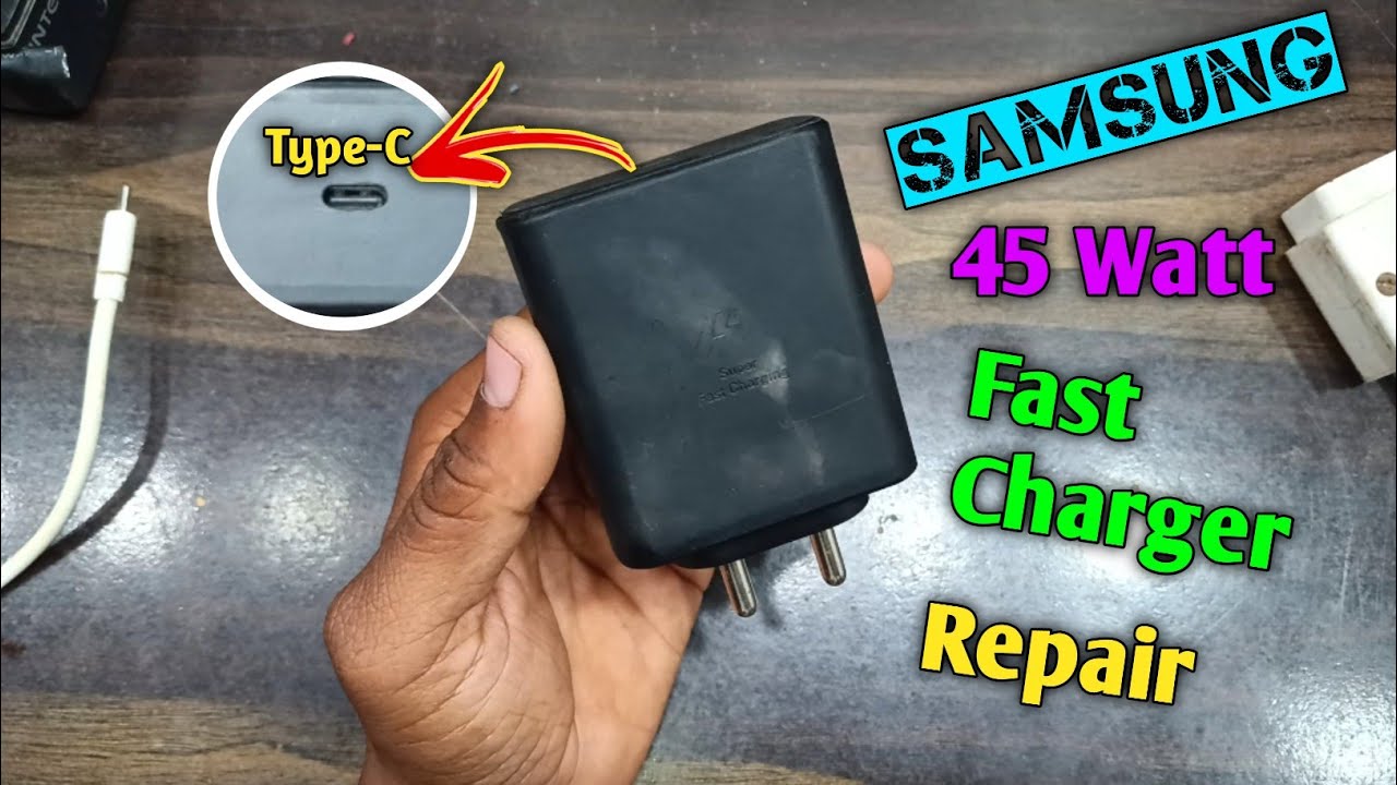 😱Samsung 45 Watt Super Fast Charger Repair || Samsung Charger Repair