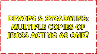DevOps & SysAdmins: Multiple copies of JBoss acting as one? Profile