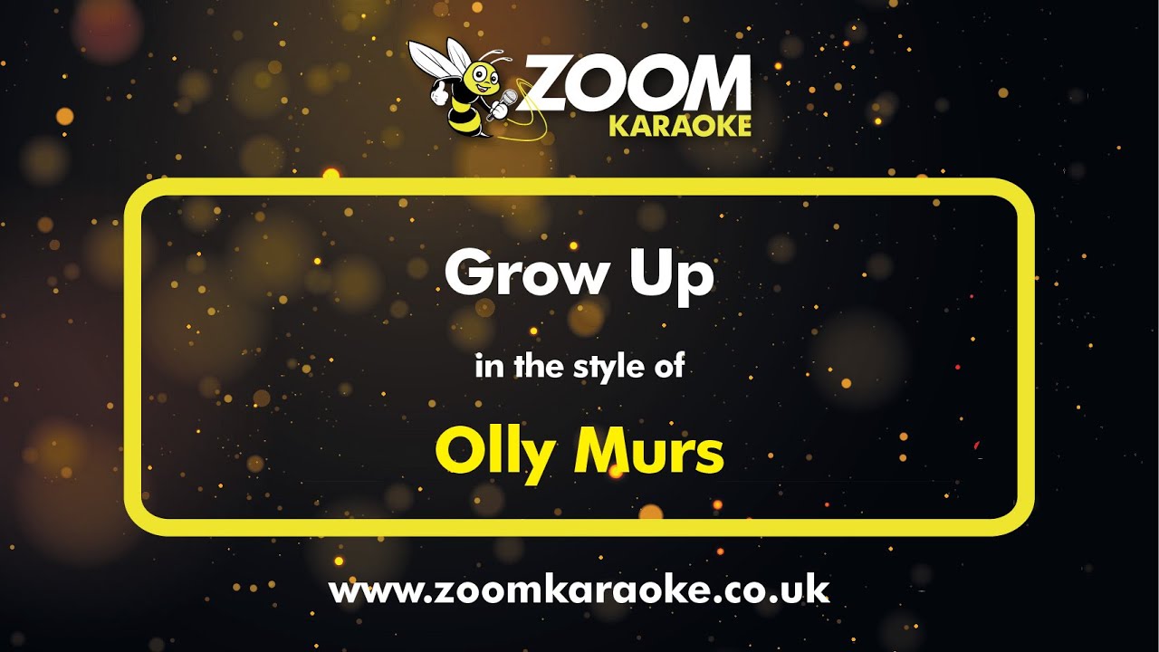Olly Murs - Grow Up - Karaoke Version from Zoom Karaoke