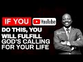 IF YOU DO THIS, YOU WILL FULFILL GOD'S CALLING FOR YOUR LIFE#livingfaith