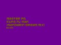 Master Po ~ Kung Fu Man (Manderin Dream Mix)