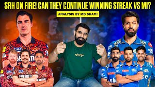 SRH on Fire! Can They Continue Winning Streak vs MI? | Pre-Match Analysis by MD Shami | #MIVsSRH