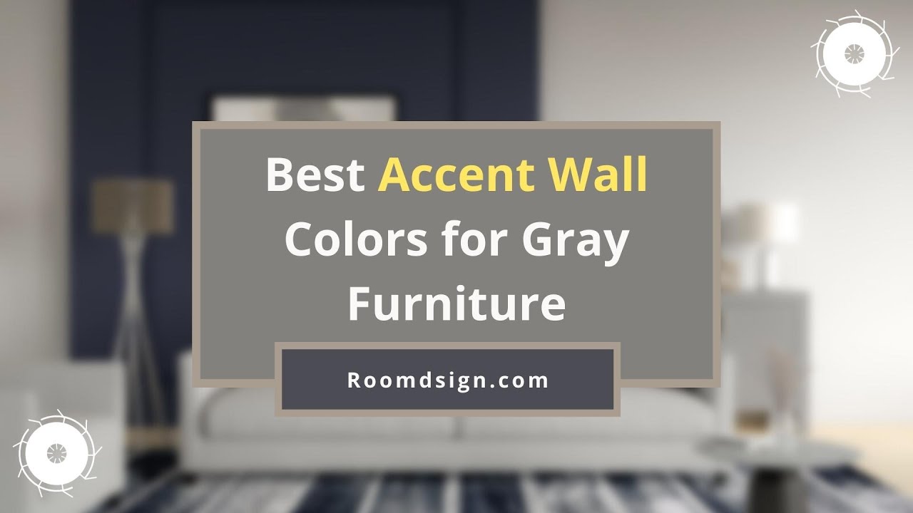 Best Accent Wall Colors for Gray Furniture YouTube