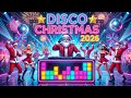 Disco Christmas Songs Medley 2026 ✨ The Ultimate Nonstop Holiday Dance Party Mix