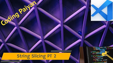 String Slicing PT 2| Coding Paiyan | Python | Visual Studio Code