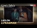 Gönül Dağı 2. Bölüm 2. Fragmanı