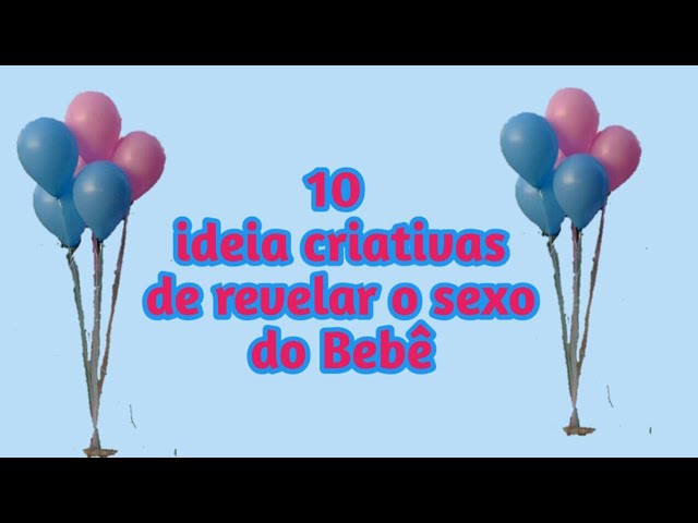 06 dicas criativas para revelar o sexo do bebe - chá de revelação