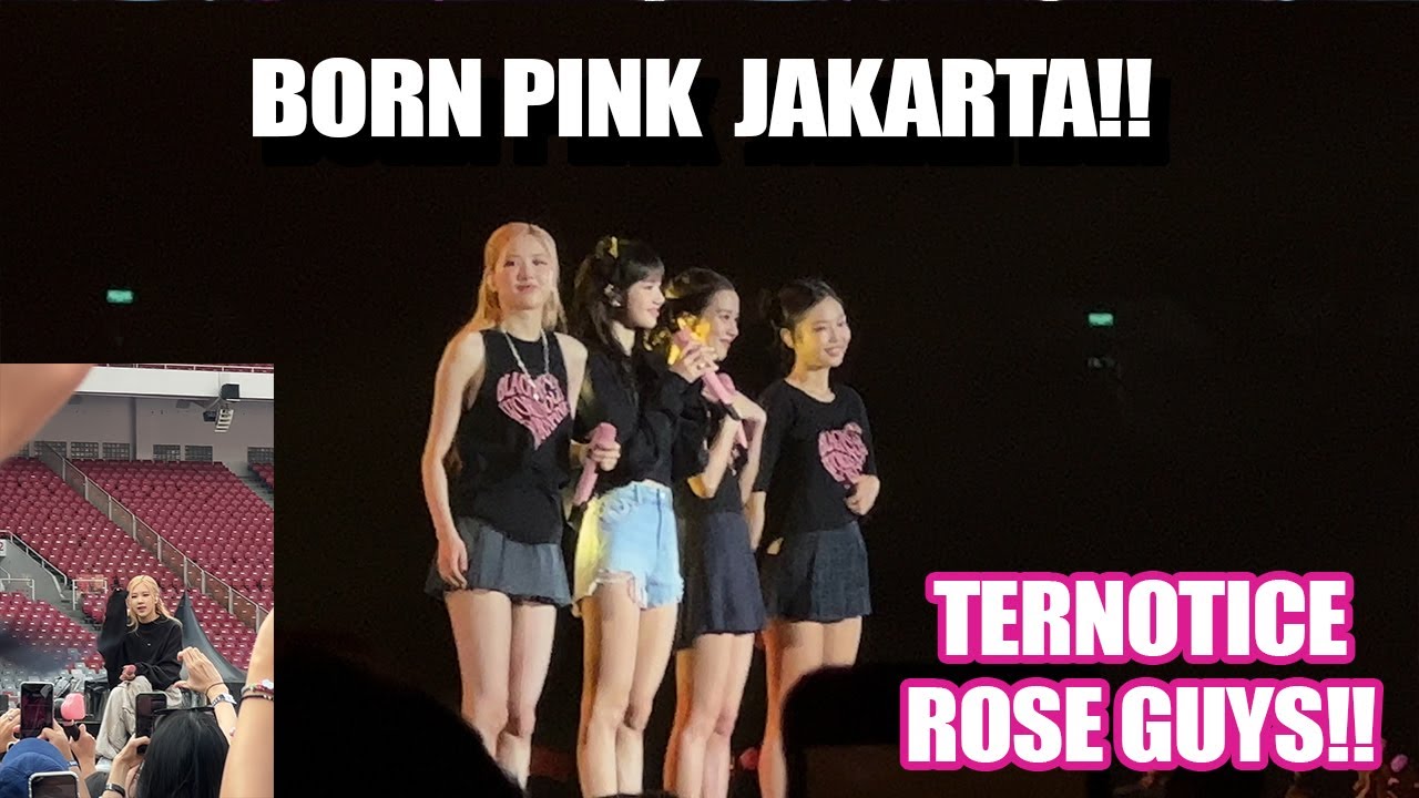 BLACKPINK BORN PINK JAKARTA 2023!! KETEMU NENG ROSÉ LAGI !!!