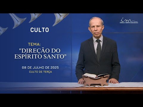 08/07/2025 - [CULTO 20h] - Igreja Cristã Maranata - "Direção do Espírito Santo" - Terça