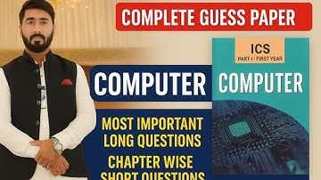 1st Year Computer Guess Paper 2025 | Most Important Long, Short Questions & MCQs |ICS Part 1