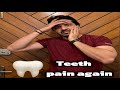 Teeth Pain Again 🦷