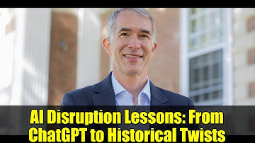 AI Disruption Lessons: From ChatGPT to Historical Twists | Fortune Insights