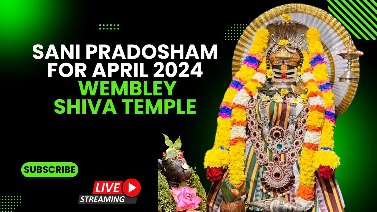 Watch Live Sani Pradosham April 2024 Wembley Shiva Temple London