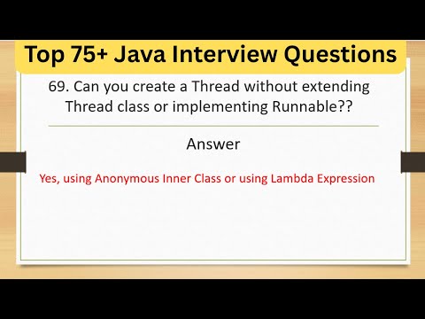 Top 75+ Tricky Java Interview - Create Thread Without Extending Thread or Implementing Runnable?