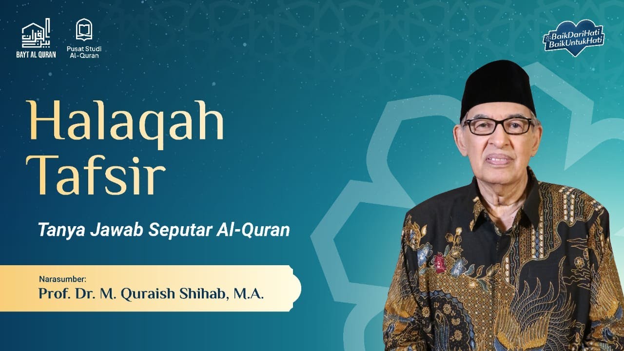 Tanya Jawab Seputar Al-Quran I Prof. Dr. M. Quraish Shihab, M.A.