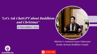 Lets Ask ChatGPT about Buddhism and Christmas by MA Jason Yokoyama
