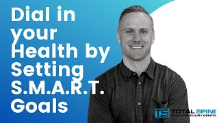 Dial in your Health by Setting S.M.A.R.T. - Chiropractor Maple Grove