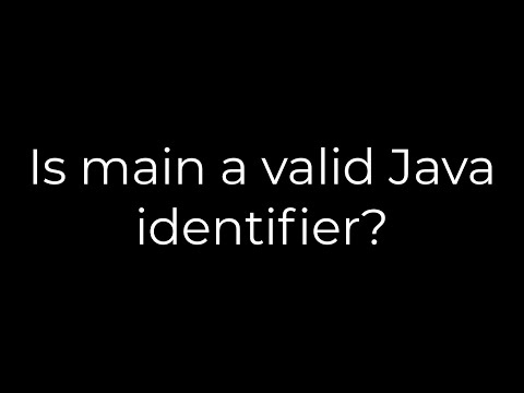 Java :Is main a valid Java identifier?(5solution)