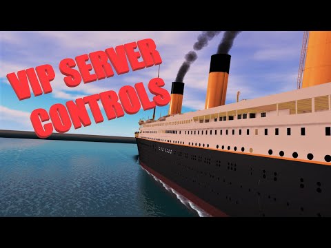 How To Access Vip Server Controls In Roblox Titanic Youtube - roblox britannic official movie posters