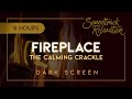 Fireplace (Dark Screen) - Relax to the Hearthside Calming Crackle for 8 Hours, Fireside Serenity