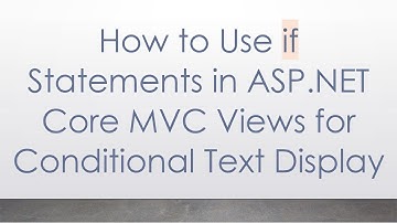 How to Use if Statements in ASP.NET Core MVC Views for Conditional Text Display