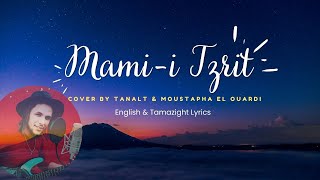 TANALT  Mami-i Tzrit Cover with Lyrics Music By Mustapha El Ouardi