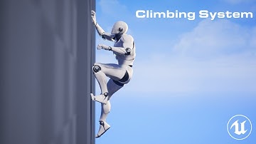 How To Make A Climbing System In Unreal Engine 4