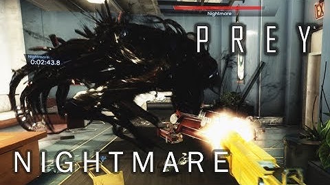 PREY – HOW TO KILL THE NIGHTMARE WITH TWO SHOTS!