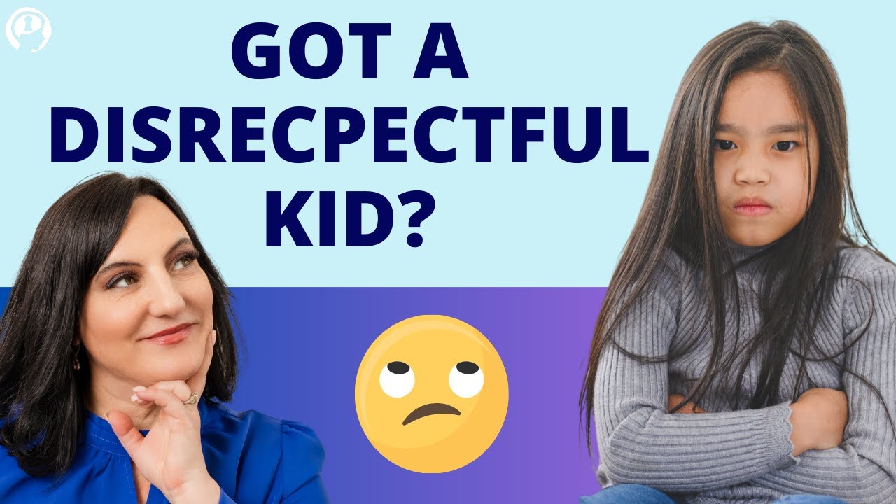 What’s with my kid’s Disrespectful Behavior? - YouTube