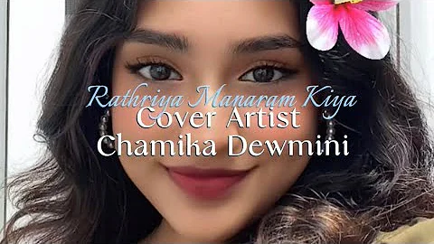 Rathriya Manaram Kiya - Cover Version by Chamika Dewmini