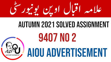 Aiou Autumn 2021 Solved Assignment ll Code 9407 Assignment No 2 ll Aiou Advertisement