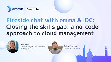Fireside chat with emma & IDC Closing the skills gap: a no-code approach to cloud management
