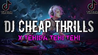 DJ CHEAP THRILLS X SAMPE BAWAH X TEHIBA TEHI TEHI VIRAL FYP TIKTOK TERBARU 2022