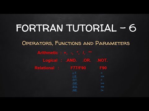 Operators, Functions and Parameters in FORTRAN | Tutorial - 6