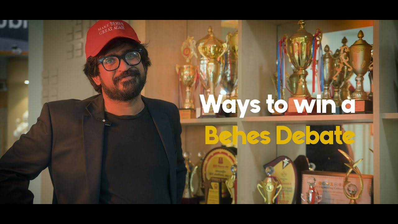 Tips and Tricks | Ways to win a Behes Debate