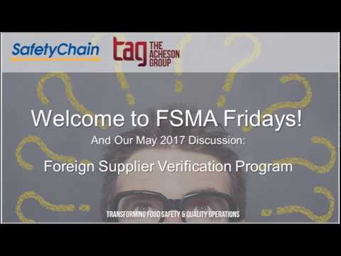 FSMA Fridays May 2017 - Foreign Supplier Verification Program (FSVP)