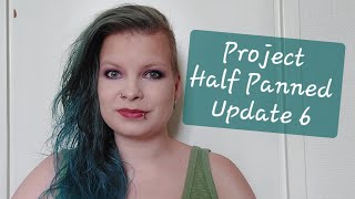 Project Half Panned | Update 6