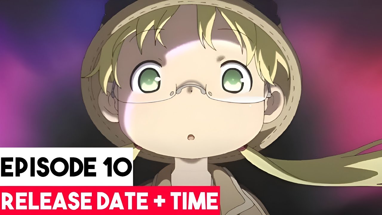 Made In Abyss Season 2 Episode 10 Release Date & Time