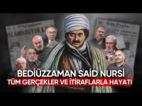 Bediüzzaman Said Nursi'nin Sarsıcı Hayat Hikayesi! Tüm Gerçekler ve İtiraflar