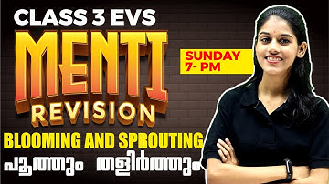 CLASS 3 EVS | MENTI REVISION | Blooming and Sprouting | പൂത്തും തളിർത്തും | CHAPTER 1 | EXAM WINNER