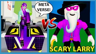 METAVERSE CHAMPIONS VS SCARY LARRY!!  Roblox Break In