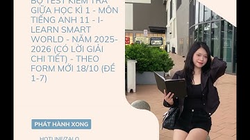 BỘ TEST KIỂM TRA GIỮA HỌC KÌ 1 - MÔN TIẾNG ANH 11 - I-LEARN SMART WORLD - NĂM 2025-2026