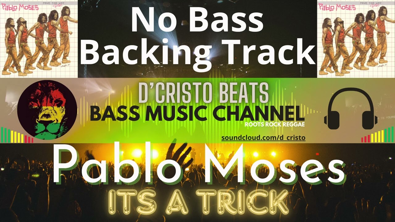 Pablo Moses - Its A Trick - Gm - 76bpm - Reggae No Bass Backing Track