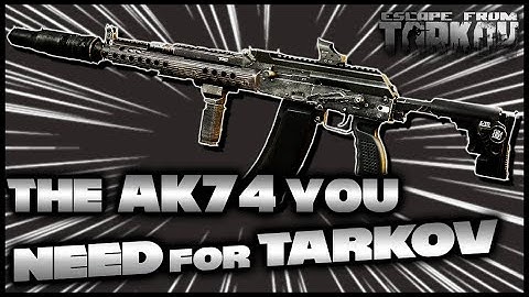 BEST Weapons in EFT | AK74-M | Guns You NEED for Escape From Tarkov